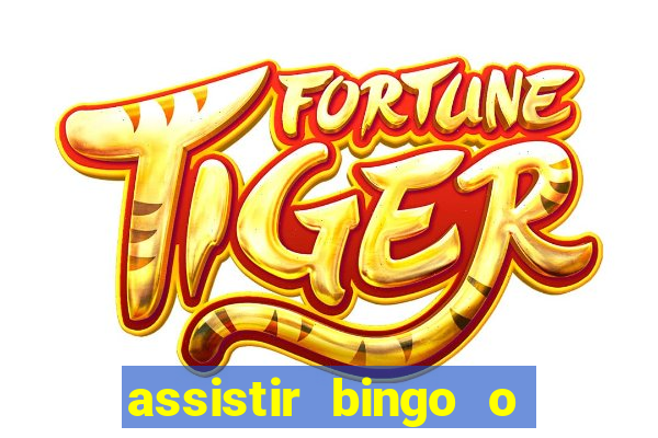 assistir bingo o rei das manhas filme completo dublado